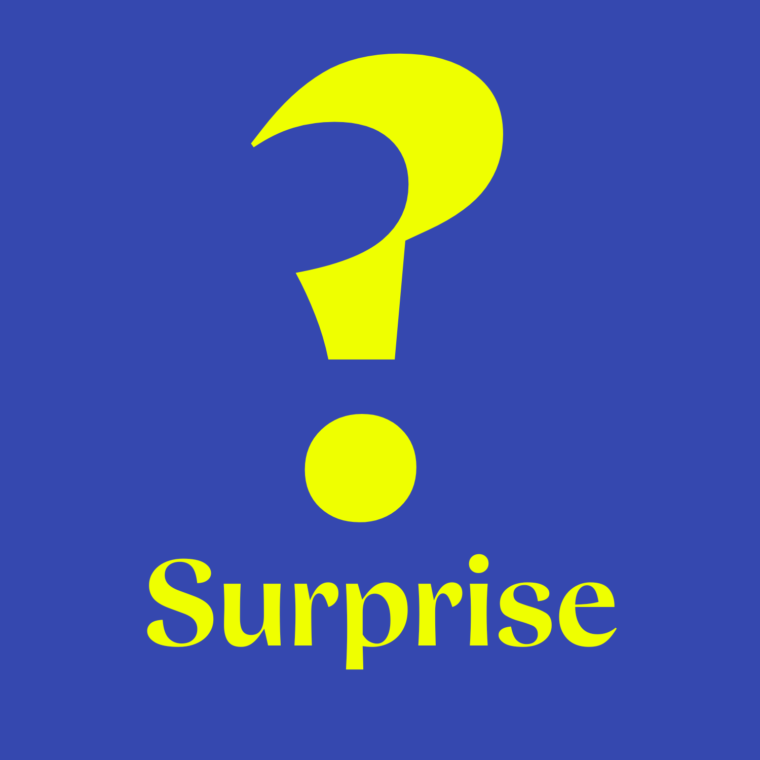 Let us surprise you